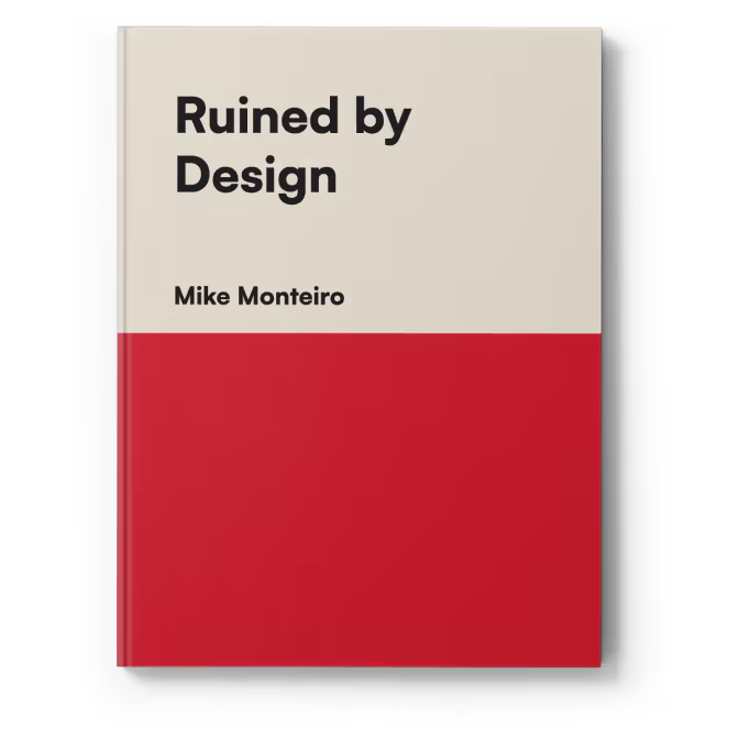 Ruined by design — Mike Monteiro
